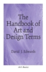Handbook of Art and Design Terms, The - Book