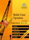 Mobile Crane Operations Level 1 Trainee Guide, Paperback - Book