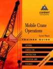 Mobile Crane Operations Level 3 Trainee Guide, Paperback - Book