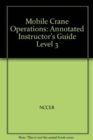 Mobile Crane Operations Lev 3 AIG, 2004 Revision, Perfect Bound - Book