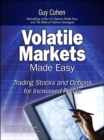 Volatile Markets Made Easy : Trading Stocks and Options for Increased Profits - eBook