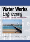 Water Works Engineering : Planning, Design And Operation - Book