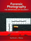 Forensic Photography : Importance of Accuracy - Book