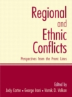 Regional and Ethnic Conflicts : Perspectives from the Front Lines - Book