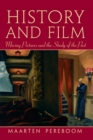 History and Film : Moving Pictures and the Study of the Past - Book