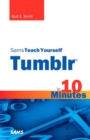 Sams Teach Yourself Tumblr in 10 Minutes - eBook
