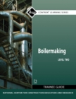 Boilermaking Trainee Guide, Level 2 - Book