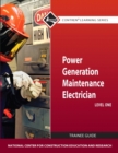 Power Generation Maintenance Electrician Trainee Guide, Level 1 - Book