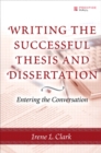 Writing the Successful Thesis and Dissertation : Entering the Conversation - eBook