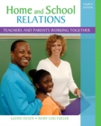 Home and School Relations : Teachers and Parents Working Together - Book