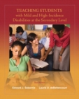 Teaching Students with Mild and High-Incidence Disabilities at the Secondary Level - Book