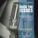 Raise the Issues : An Integrated Approach to Critical Thinking, Classroom Audio CD - Book