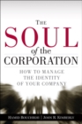 The Soul of the Corporation : How to Manage the Identity of Your Company - Book