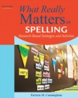 What Really Matters in Spelling : Research-Based Strategies and Activities - Book