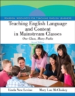 Teaching English Language and Content in Mainstream Classes : One Class, Many Paths - Book