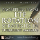 Profiting from ETF Rotation Strategies in Turbulent Markets - eBook