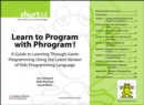 Learn to Program with Phrogram! (Digital Short Cut) : A Guide to Learning Through Game Programming Using the Latest Version of Kids Programming Language - eBook