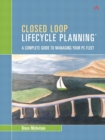 Closed Loop Lifecycle Planning : A Complete Guide to Managing Your PC Fleet - eBook