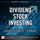 Dividend Stock Investing : What You Need to Know - eBook