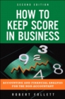 How to Keep Score in Business : Accounting and Financial Analysis for the Non-Accountant - eBook