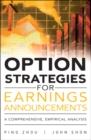 Option Strategies for Earnings Announcements : A Comprehensive, Empirical Analysis - eBook