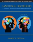 Language Disorders : A Functional Approach to Assessment and Intervention - Book