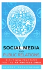 Social Media and Public Relations : Eight New Practices for the PR Professional - eBook
