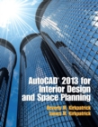 AutoCAD 2013 for Interior Design and Space Planning - Book