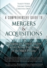 Comprehensive Guide to Mergers & Acquisitions, A : Managing the Critical Success Factors Across Every Stage of the M&A Process - eBook