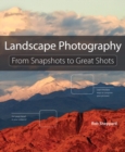 Landscape Photography : From Snapshots to Great Shots - eBook