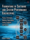 Foundations of Software and System Performance Engineering : Process, Performance Modeling, Requirements, Testing, Scalability, and Practice - eBook