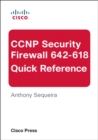 CCNP Security FIREWALL 642-618 Quick Reference - eBook