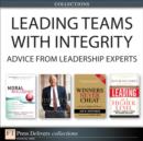 Leading Teams with Integrity : Advice from Leadership Experts (Collection) - eBook