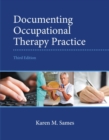 Documenting Occupational Therapy Practice - Book