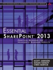 Essential SharePoint(R) 2013 : Practical Guidance for Meaningful Business Results - eBook