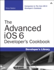 Advanced iOS 6 Developer's Cookbook, The - eBook