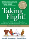 Taking Flight! : Master the DISC Styles to Transform Your Career, Your Relationships...Your Life, Student Edition - eBook
