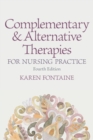Complementary and Alternative Therapies for Nursing Practice - Book