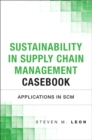 Sustainability in Supply Chain Management Casebook : Applications in SCM - eBook