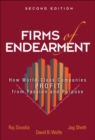 Firms of Endearment : How World-Class Companies Profit from Passion and Purpose - Book