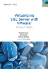 Virtualizing SQL Server with VMware : Doing IT Right - eBook