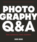 Photography Q&A : Real Questions. Real Answers. - eBook