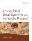 Embedded Linux Systems with the Yocto Project - Book