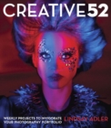 Creative 52 : Weekly Projects to Invigorate Your Photography Portfolio - eBook