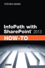 InfoPath with SharePoint 2013 How-To - eBook