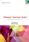 VMware Horizon Suite : Building End-User Services - eBook