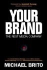 Your Brand, The Next Media Company : How a Social Business Strategy Enables Better Content, Smarter Marketing, and Deeper Customer Relationships - eBook