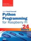 Python Programming for Raspberry Pi, Sams Teach Yourself in 24 Hourss - eBook