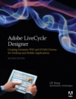 Adobe LiveCycle Designer, Second Edition : Creating Dynamic PDF and HTML5 Forms for Desktop and Mobile Applications - eBook