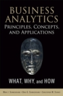 Business Analytics Principles, Concepts, and Applications : What, Why, and How - eBook